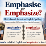 Emphasise or Emphasize