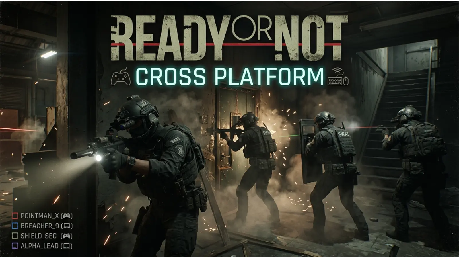 Ready or Not Cross Platform