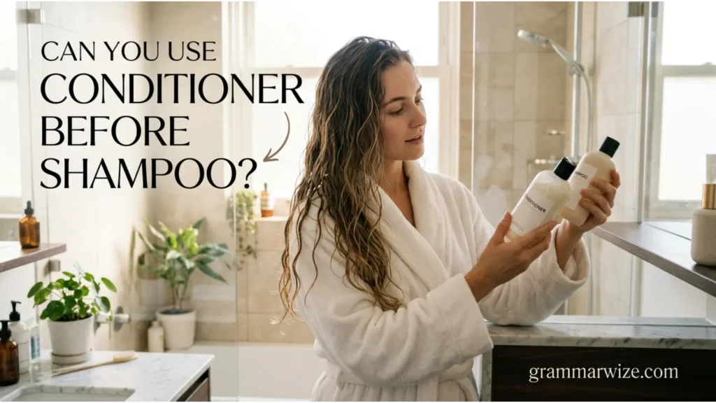 Can You Use Conditioner Before Shampoo?